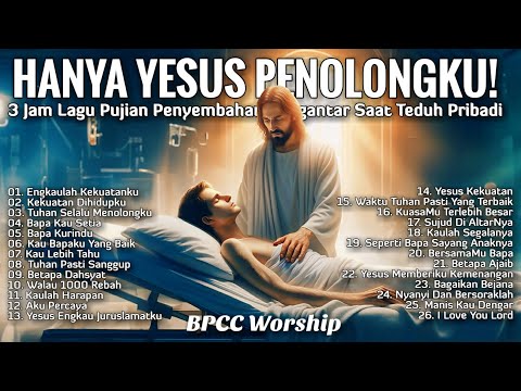 3 Jam Nonstop Lagu Pujian Penyembahan Pengantar Saat Teduh Terbaik - Lagu Rohani Terbaru 2025