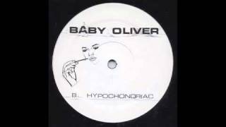 Baby Oliver - Hypochondriac [Environ, 2007]
