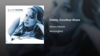 Daddy, Goodbye Blues