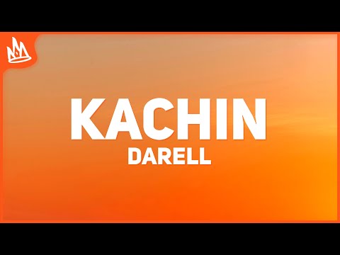 Darell, Maffio - Kachin (Letra)