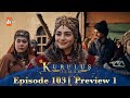 Kurulus Osman Urdu | Season 5 Episode 103 Preview 1