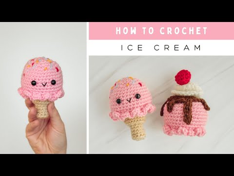 How to Crochet Ice Cream - Amigurumi Ice Cream Tutorial