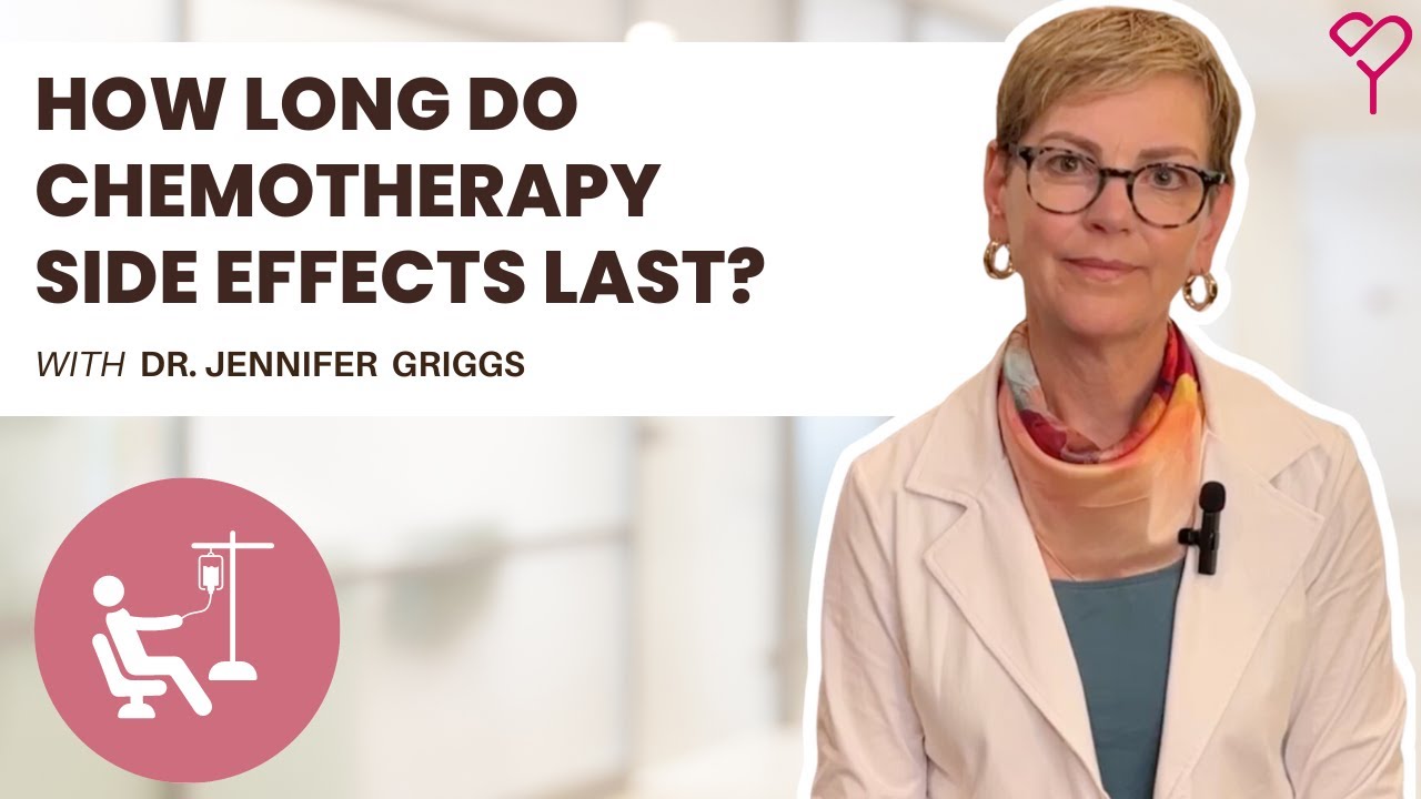 How Long Do Chemotherapy Side Effects Last? All You Need to Know
