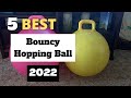 TOP 5 Best Jump Hopper Bouncy Hopping Ball 18 Inch 2022
