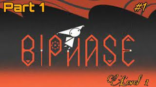 Biphase Gameplay #1 |Level 1|Android/IOS