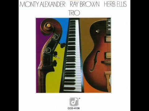 Monty Alexander, Ray Brown & Herb Ellis - Trio [1981]