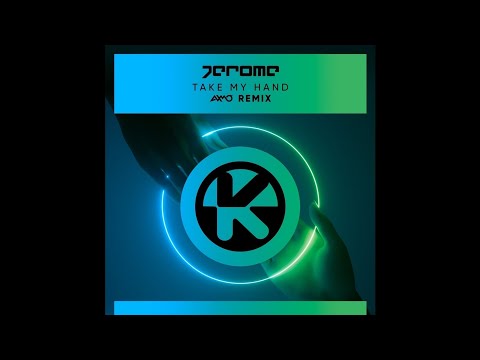 Jerome - Take My Hand (AXMO Extended Remix)
