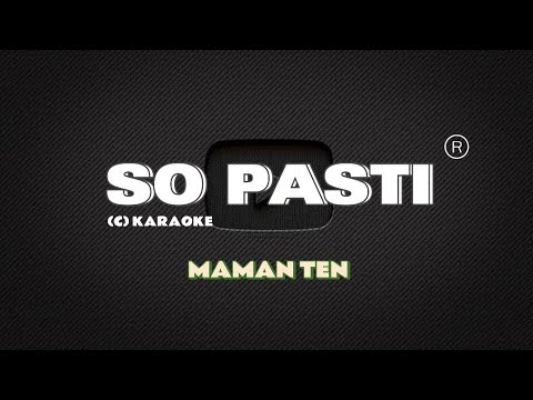 SO PASTI Maman Ten (Karaoke remix)