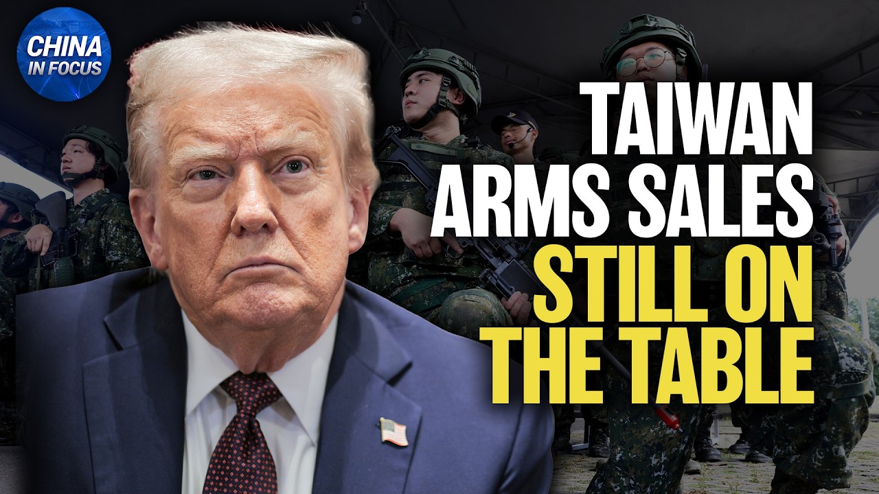 Trump: I Will Discuss Taiwan Arms Sales With Xi | China in Focus