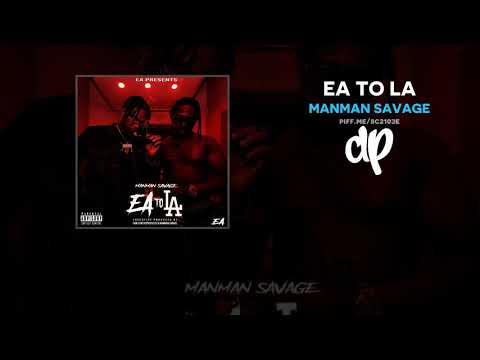 ManMan Savage - EA To LA (FULL MIXTAPE)
