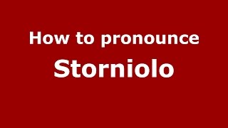 How to pronounce Storniolo