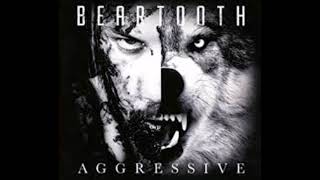 BEARTOOTH - Aggressive