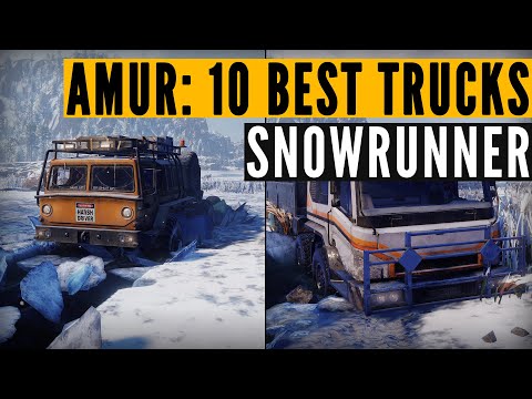 Top 10 SnowRunner BEST trucks for Phase 4 Amur
