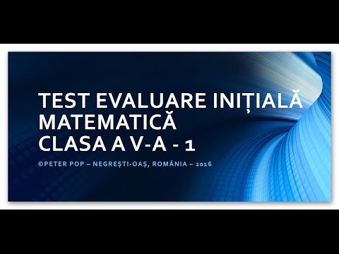 TEST EVALUARE INIȚIALĂ - MATEMATICĂ - CLASA A V-A - 1