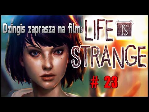 LIFE IS STRANGE PL NAPISY #23 - KIEDY TO SIĘ WRESZCIE SKOŃCZY