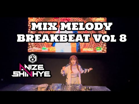 DJ ANIZE SHINHYE PENDAMPING SA  X MATI MATIAN MIX MELODY BREAKBEAT # 8 (VIRAL TIKTOK SONG)