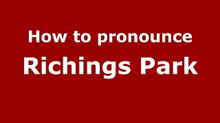 How to pronounce Richings Park