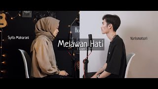 Download lagu MELAWAN HATI - FIERSA BESARI | Syifa Maharani ft. Yorismatori mp3