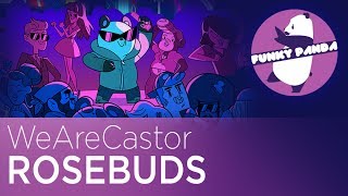 Nu Disco || WeAreCastor -  Rosebuds