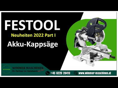 Festool Neuheiten 2022 PART I - Akku Kappsäge KSC 60 - Wimmer Maschinen