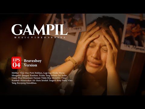 Bravesboy - Gampil ( Official Music Video Series ) Eps 4