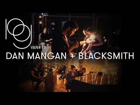 PGVAN#11: Dan Mangan + Blacksmith