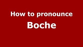 How to pronounce Boche