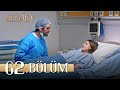 Emanet 62 Bölüm Legacy Episode 62