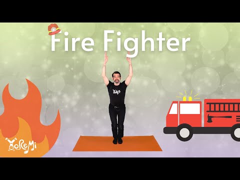 Fire Fighter (yoga sequence) | Kids Yoga, Music and Mindfulness with Yo Re Mi