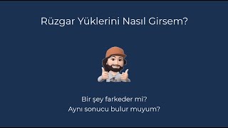 Pratik Bilgiler: Son yılların en popüler sorusu, rüzgar yüklerini mode