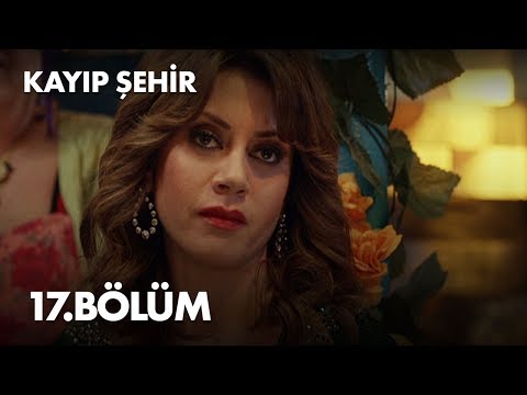 Kayıp Şehir 17. Bölüm - Full Bölüm