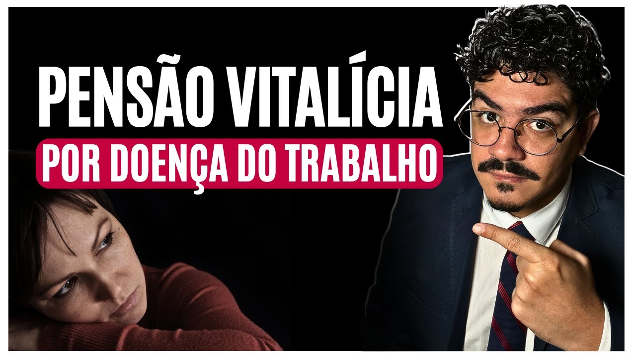 Pensão Mensal Vitalícia por Doença do Trabalho
