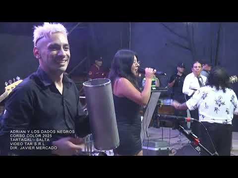 ADRIAN Y LOS DADOS NEGROS TARTAGAL