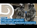 Politie valt woningen binnen op zoek naar verdachten beschietingen Feijenoord