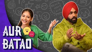 Ammy Virk talks about Sufna, his music and why he is not addicted to his phone | Aur Batao video