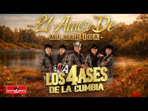 Los 4 Ases De La Cumbia - El Amor de Mi Herida