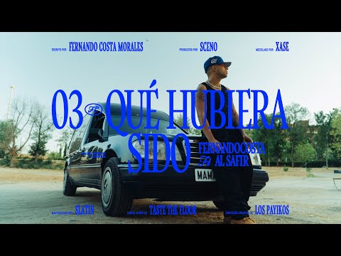 3. FERNANDOCOSTA - QUE HUBIERA SIDO FT AL SAFIR (Visualizer)