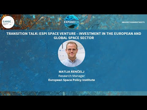 EXPANDEO 2024: TRANSITION TALK: ESPI SPACE VENTURE, INVESTMENT IN THE EUROPEAN & GLOBAL SPACE SECTOR