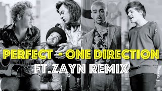 PERFECT - ONE DIRECTION ft.ZAYN REMIX by Jungle Sue