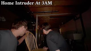 Home Intruder At 3AM