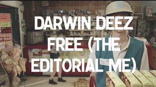 Darwin Deez - Free (The Editorial Me) [Official Video]