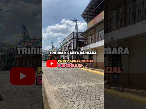 Trinidad Santa Bárbara: Tienes que verlo #honduras