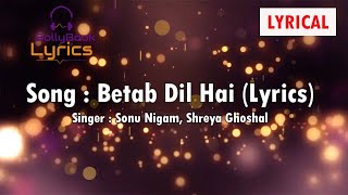 Download lagu Betab Dil Hai Sonu nigam Shreya Ghoshal... mp3