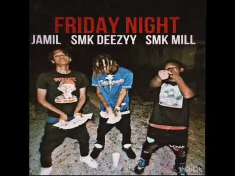 SMK Mill - Friday Night ft SMK Deezyy & nopicks