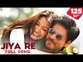 Jiya Re Lyrics Jab Tak Hai Jaan