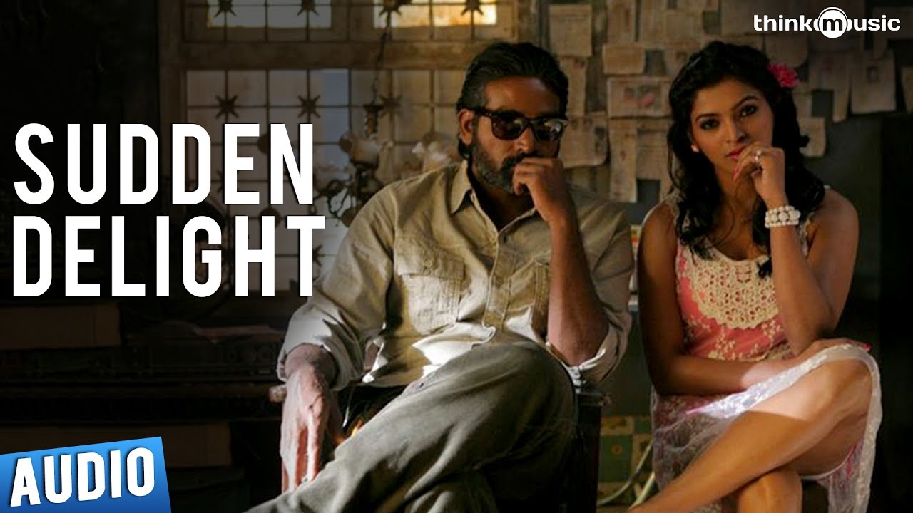Sudden Delight Lyrics  | Soodhu Kavvum | Rob Mass | Santhosh Narayanan