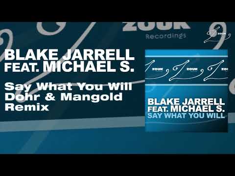 Blake Jarrell feat. Michael S. - Say What You Will (Dohr & Mangold Remix)