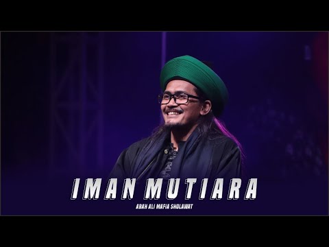 IMAN MUTIARA - ABAH ALI MAFIA SHOLAWAT - SEMUT IRENG
