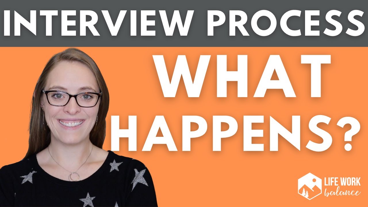 What Happens During the Interview Process? The 5 steps of the Application Process| Finding a New Job