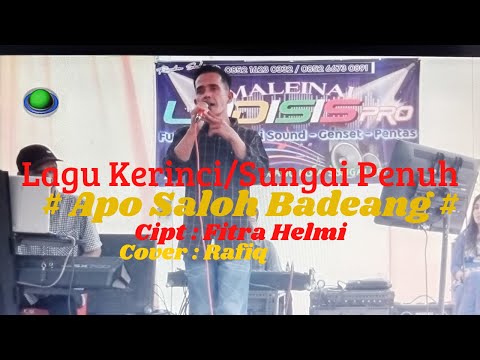 Apo Saloh Badeang,,,cipt :Fitra Helmi ,,VOC :Rafiq